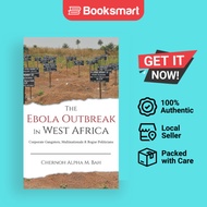 The Ebola Outbreak In West Africa - Hardcover - English - 9780996973915
