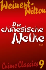 Die chinesische Nelke Louis Weinert-Wilton