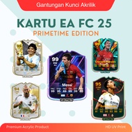 GANTUNGAN KEYCHAIN FC25 PRIMETIME MOMENT CUSTOM ACRYLIC CARD | GANCI EAFC25 | CUSTOM ACRYLIC KEYCHAI