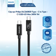 Cáp sạc Philips DLC2608SR / DLC2608BK Type - C to Type - C (USB 4.0) Max 240W 1M / 0.5M