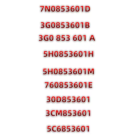 2GG853601B 7N0853601D 3G0853601B 3G0 853 601 A 5H0853601H 5H0853601M 760853601E 30D853601 3CM853601 