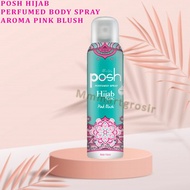 Posh / Perfumed Body Spray / Minyak Wangi Aroma Pink Blush / 150ml