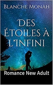 Des étoiles à l'Infini Blanche Monah