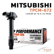 Ignition Coil MITSUBISHI LANCER EX MIVEC 1.8 & 2.0/4B10-TPCM-672-TOP-Spark Plug