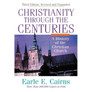 Christianity Through the Centuries [Paperback] by Earle E. Cairns