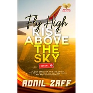 Sekuel :- Fly High, Rise Above The Sky - Adnil Zaff / Novel Baharu / Nove Melayu / Ready Stock