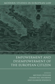 Empowerment and Disempowerment of the European Citizen Professor Michael Dougan