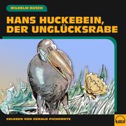 Hans Huckebein, der Unglücksrabe Wilhelm Busch