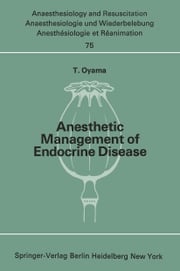 Anesthetic Management of Endocrine Disease T. Oyama