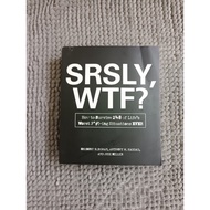 SRSLY, WTF?: How to Survive 248 of Life's Worst F* !-ing Situations EVER by Gregory Bergman, Anthony W. Haddad