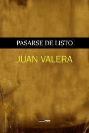 Pasarse de Listo Juan Valera