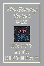 21th Birthday Journal: Lined Journal / Notebook - 21th Birthday Gift For Women - Fun And Practical A