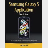 Samsung Galaxy’s Application Sketch Book: For the S4, S3, and SII Android-Enabled Smartphones