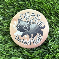 Dead Dove Do Not Eat AO3 Fanfiction Button Badge Pin