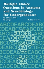 Multiple Choice Questions in Anatomy and Neurobiology for Undergraduates Michael J. Blunt