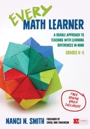 Every Math Learner, Grades K-5 Nanci N. Smith