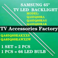 QA65Q60RAK SAMSUNG 65" TV LED  BACKLIGHT (LAMP TV) SAMSUNG 65" INCH LED TV BACKLIGHT 65Q60RAK QA65Q6