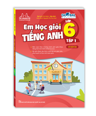 GLOBAL SUCCESS - Em học giỏi tiếng Anh lớp 6-tập 1 (có đáp án )