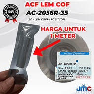 Lem ACF AC-2056R-35 & AC-7206U-18 Lem LCD COF flexibel ke LCD Tersedia 2 varian 50cm dan 1meter
