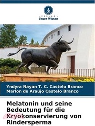 Melatonin und seine Bedeutung für die Kryokonservierung von Rindersperma