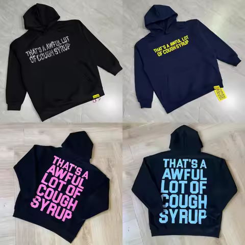High Quality Casual Loose Letter Logo Printed Hoodie THAT'S A AWFUL LOT OF COUGH SYRUP Hooded Sweats