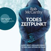 Todeszeitpunkt - Harry Kent - Niemand kommt Tätern und Opfern so nahe (Ungekürzte Lesung) Rob McCarthy