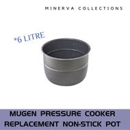 Mugen Pressure Cooker Replacement Non-Stick Inner Pot, 6Liters, Free Shipping, Ready Stock