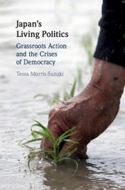 Japan's Living Politics Tessa Morris-Suzuki