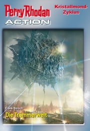 Perry Rhodan-Action 2: Kristallmond-Zyklus Frank Borsch