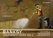 Banksy Locations and Tours Volume 2 Banksy Banksy