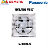 PANASONIC VENTILATING FAN 10" FV-25RUN5/ VENTILATING FAN 10"12" FV-30RUN5-W