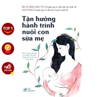 Book - Enjoy the journey of breastfeeding (Dr. Le Ngoc Anh Thy, Linh Phan) (Nha Nam) parenting book