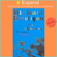 The Abortion by Richard Brautigan (UK edition, paperback)