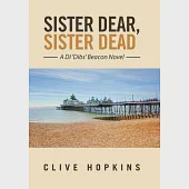 Sister Dear, Sister Dead