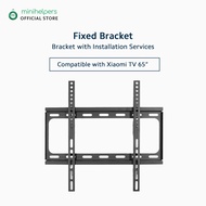 Fixed Mounting with Installation: 65" (Fixed Bracket Compatible for Xiaomi TV Only)