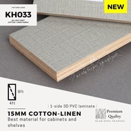 15mm Cotton-Linen 3D PVC 1-side laminated plywood (4ft x 8ft) | KH033 | Papan kayu DIY | Kiam Hing