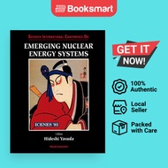 Emerging Nuclear Energy Ststems Icenes '93 - Proceedings Of The Seventh International Conference