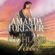 My Highland Rebel Amanda Forester