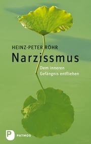 Narzissmus Heinz-Peter Röhr