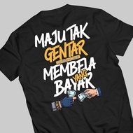 KAOSIND KAOS MAJU T-SHIRTS DOESN'T Go Away THE PAY 100% COTTON COMBED 24S PREMIUM