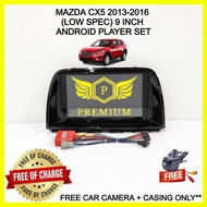 MAZDA CX-5 2013-2016 (LOW SPEC) 9 INCH ANDROID PLAYER SET (FREE CAR CAMERA+CASING) CX 5 CX5