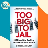 Too Big to Jail - HSBC and the Banking Scandal of the Century by Chris Blackhurst (UK edition, paper