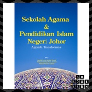 Sekolah Agama & Pendidikan Islam Negeri Johor: Agenda Transformasi (USM Press)