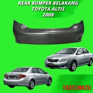 Fastlink Toyota Altis 2008 Rear Bumper Belakang 100% New High Quality PP Material