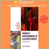 Women's Imprisonment in Eastern Europe - 'Sitting out Time' by Arta Jalili Idrissi (UK edition, hard