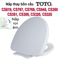 Nắp đậy bồn cầu đóng êm thay cho nắp bồn cầu TOTO mã số CS819 CS767 CS769CS945CS350CS351 CS300CS320C