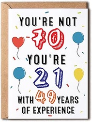 You're Not 70 You're 21 With 49 Years Of Experience - Funny 70Th Birthday Card - Unique Happy 70Th B