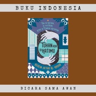 Tuhan Ada di Hatimu - Buku refleksi Jiwa & Spiritualitas Oleh Husein Ja'far Al-Hadar