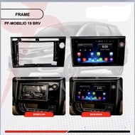 Frame HEAD UNIT ANDROID HONDA MOBILIO BRIO BRV 9 INCH 216 CODE B5L5