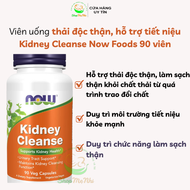 Viên uống thải độc thận bổ thận và đường tiết niệu Kidney Cleanse Now Foods 90 viên thuần chay.